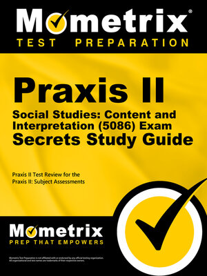 cover image of Praxis II Social Studies: Content and Interpretation (5086) Exam Secrets Study Guide
